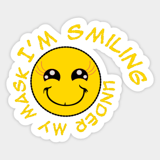 i'm smiling under my mask Sticker